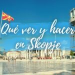 Qué ver y hacer en Skopje