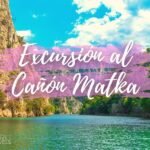 Excursión al Cañón Matka